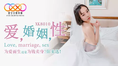 Star Media XK8010 Love, Marriage, Life, Love, Marriage, Life, Live for Love or Sell Yourself for Money? You Choose?